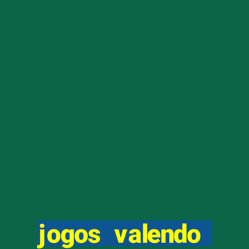 jogos valendo dinheiro online